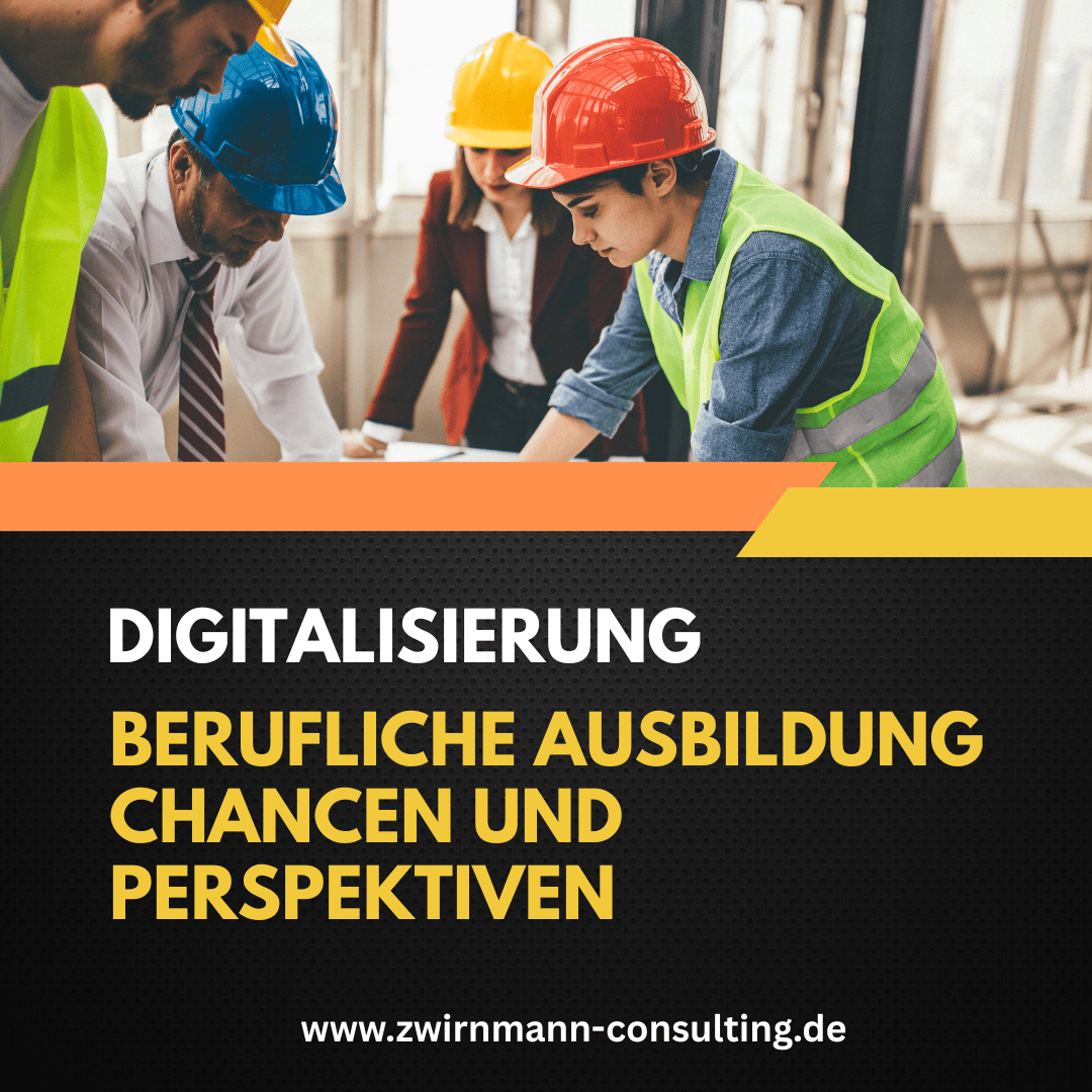 Digitalisierung in der beruflichen Ausbildung: Chancen und Perspektiven